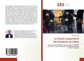 La fusion-acquisition des banques au Liban