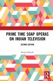 Prime Time Soap Operas on Indian Television (eBook, ePUB)