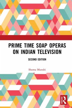 Prime Time Soap Operas on Indian Television (eBook, ePUB) - Munshi, Shoma