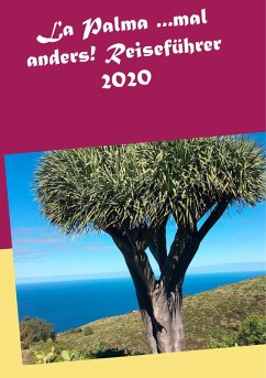 La Palma ...mal anders! Reiseführer 2020 (eBook, ePUB)
