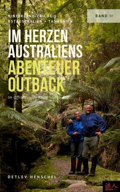 Im Herzen Australiens Abenteuer Outback - Ostaustralien + Tasmanien (eBook, ePUB) - Henschel, Detlev