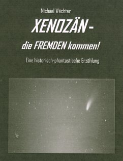 XENOZÄN - die FREMDEN kommen (eBook, ePUB) - Wächter, Michael