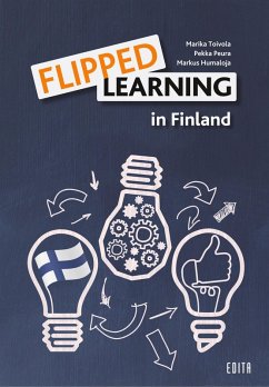 Flipped Learning in Finland (eBook, ePUB) - Toivola, Marika; Peura, Pekka; Humaloja, Markus