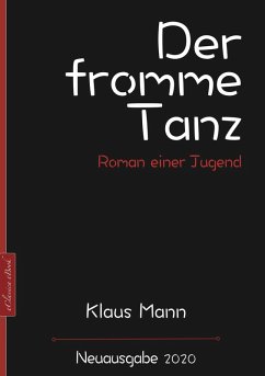 Klaus Mann: Der fromme Tanz - Roman einer Jugend (eBook, ePUB) - Mann, Klaus