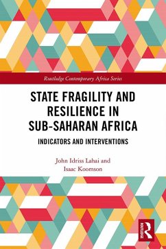 State Fragility and Resilience in sub-Saharan Africa (eBook, PDF) - Lahai, John Idriss; Koomson, Isaac