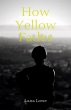 How Yellow Fades (eBook, ePUB) - Bild 1