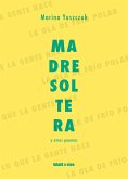 Madre soltera y otros poemas (eBook, ePUB)