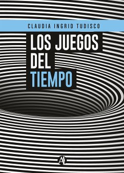 Los juegos del tiempo (eBook, ePUB) - Tudisco, Claudia Ingrid