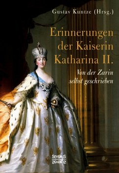 Erinnerungen der Kaiserin Katharina II. - Kuntze, Gustav