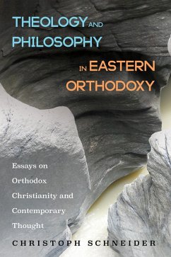 Theology and Philosophy in Eastern Orthodoxy (eBook, ePUB)
