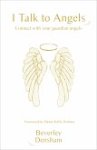 I Talk to Angels (eBook, ePUB)