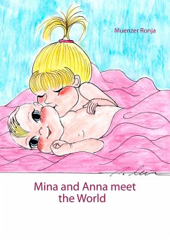 Mina and Anna meet the World - Münzer, Ronja