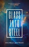 Glass Into Steel (eBook, ePUB) Glass Into Steel (eBook, ePUB)