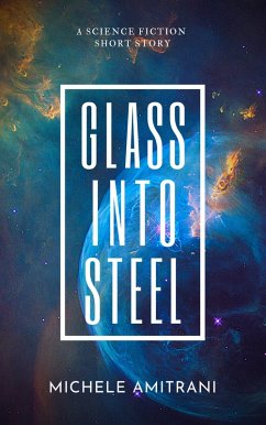 Cover Glass Into Steel (eBook, ePUB)