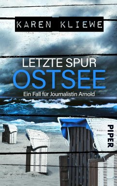 Letzte Spur: Ostsee / Ein Fall für Journalistin Arnold Bd.1 - Kliewe, Karen