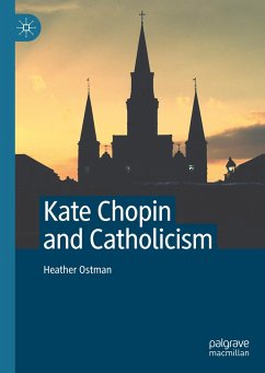 Kate Chopin and Catholicism - Ostman, Heather