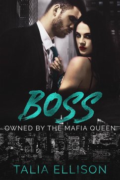Boss (Owned by the Mafia Queen, #3) (eBook, ePUB) - Ellison, Talia