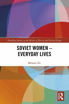 Soviet Women - Everyday Lives (eBook, PDF) - Ilic, Melanie