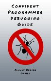 Confident Programmer Debugging Guide (eBook, ePUB)