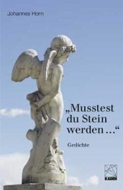 Cover Musstest du Stein werden ...