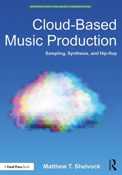 Cloud-Based Music Production (eBook, ePUB) Cloud-Based Music Production (eBook, ePUB)