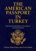 The American Passport in Turkey (eBook, ePUB)
