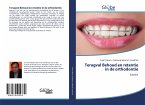 Terugval Behoud en retentie in de orthodontie