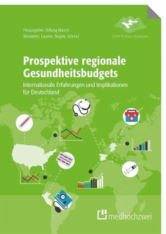 Prospektive regionale Gesundheitsbudgets (eBook, ePUB) - Benstetter, Franz; Lauerer, Michael; Negele, Daniel; Schmid, Andreas