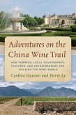 Adventures on the China Wine Trail (eBook, ePUB) Adventures on the China Wine Trail (eBook, ePUB)