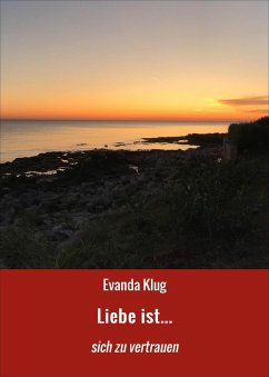 Liebe ist... (eBook, ePUB) - Klug, Evanda