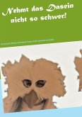 Nehmt das Dasein nicht so schwer! (eBook, ePUB)