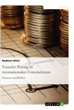 Transfer Pricing in internationalen Unternehmen. Chancen und Risiken - Wain, Nadeem