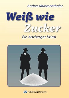 Weiß wie Zucker - Muhmenthaler, Andres