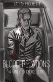 Blood Relations (Family by Choice, #1) (eBook, ePUB) Blood Relations (Family by Choice, #1) (eBook, ePUB)