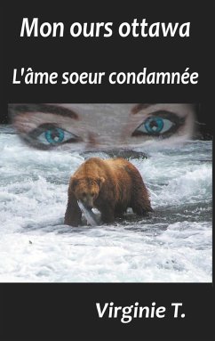 Mon ours ottawa: L'âme soeur condamnée
