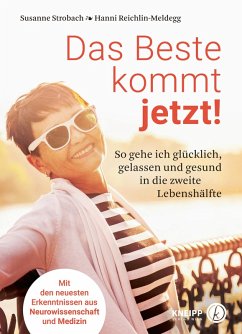 Das Beste kommt jetzt! (eBook, ePUB) - Strobach, Susanne; Reichlin-Meldegg, Hanni