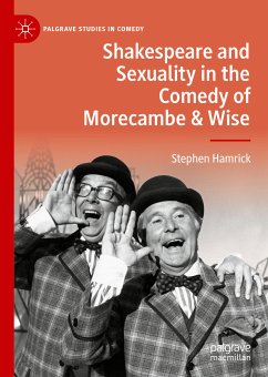 Shakespeare and Sexuality in the Comedy of Morecambe & Wise (eBook, PDF) - Hamrick, Stephen