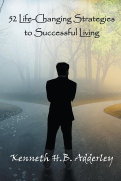 52 Life-Changing Strategies to Successful Living - Adderley, Kenneth H. B.