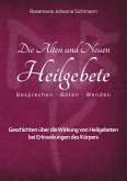 Die Alten und Neuen Heilgebete Die Alten und Neuen Heilgebete