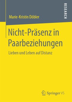Nicht-Präsenz in Paarbeziehungen (eBook, PDF) - Döbler, Marie-Kristin