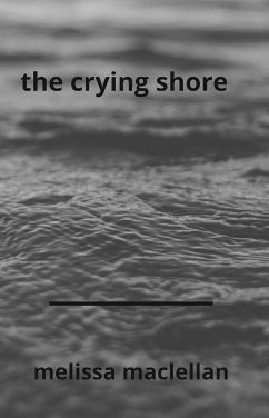 The Crying Shore (eBook, ePUB) - Maclellan, Melissa
