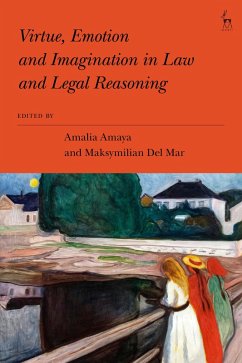 Virtue, Emotion and Imagination in Law and Legal Reasoning (eBook, ePUB)