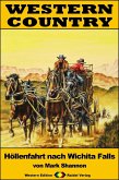 WESTERN COUNTRY 340: Höllenfahrt nach Wichita Falls (eBook, ePUB)
