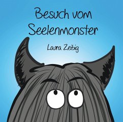 Besuch vom Seelenmonster (eBook, ePUB) - Zeibig, Laura