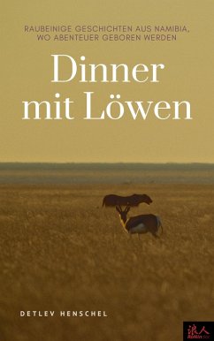Dinner mit Löwen (eBook, ePUB) - Henschel, Detlev