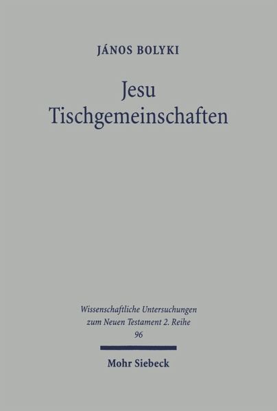 Jesu Tischgemeinschaften (eBook, PDF) Jesu Tischgemeinschaften (eBook, PDF)