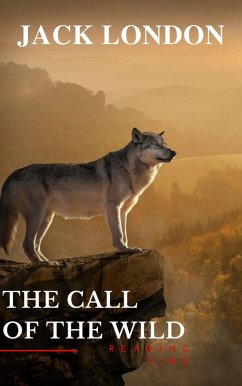 The Call of the Wild (eBook, ePUB) - London, Jack; Time, Reading