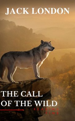 The Call of the Wild (eBook, ePUB) - London, Jack; Time, Reading