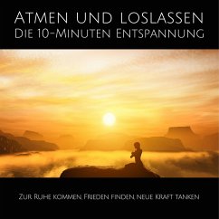 Atmen und Loslassen   Die 10-Minuten Entspannung (MP3-Download) - Lynen, Patrick