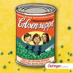 Forschungsgruppe Erbsensuppe oder Wie wir Omas großem Geheimnis auf die Spur kamen (MP3-Download) - Patwardhan, Rieke